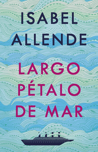 Largo Pétalo de Mar, Isabel Allende